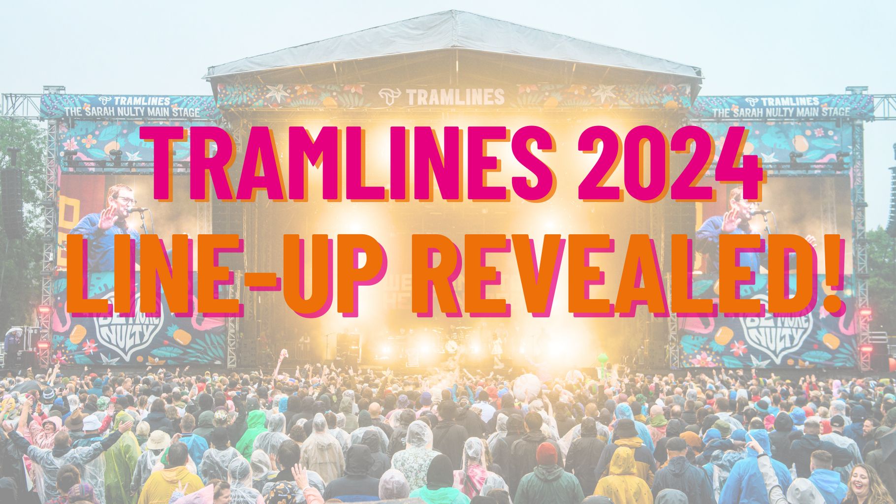 Tramlines reveals 2024 lineup! Feature Hallam FM